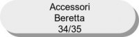 Accessori Beretta 34 / 35