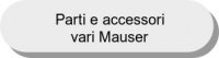 Parti e accessori vari Mauser
