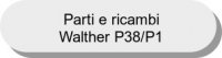 Parti e ricambi Walther P38 / P1