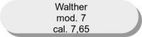 Walther mod. 7 cal. 7,65