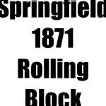 Springfield 1871 Rolling Block